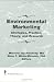 Environmental Marketing: Strategies, Practice, Theory, and Research (Haworth Marketing Resources)