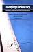 Mapping the Journey: Case Studies in Strategy and Action Toward Sustainable Development by Lorinda R., Ph.D. Rowledge ISBN 1874719268