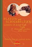 Platon und Schnabeltier gehen in eine Bar...: Philosophie verstehen durch Witze - Thomas Cathcart, Daniel Klein