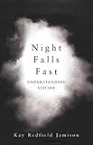 Night Falls Fast: Understanding Suicide