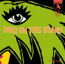 Once On This Island (1994 Original London Cast)