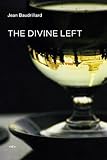 The divine left : a chronicle of the years 1977-1984