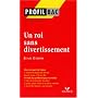 Profil d'une oeuvre : Un roi sans divertissement de Giono