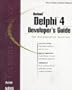 Delphi 4 Developer's Guide with CDROM (Sams Developer's Guides)