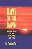 Rays of the Dawn : Natural Laws of the Body, Mind and Soul