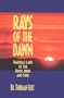 Rays of the Dawn : Natural Laws of the Body, Mind and Soul