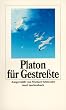 Platon f�r Gestre�te (insel taschenbuch)