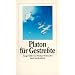Platon f�r Gestre�te (insel taschenbuch)