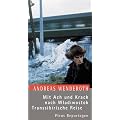 Mit Ach und Krach nach Wladiwostok: Transsibirische Reise