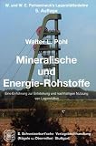 Mineralische und Energie-Rohstoffe: Eine Einführung zur Entstehung und nachhaltigen Nutzung von Lagerstätten