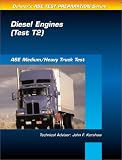 ASE Test Prep Series -- Medium Heavy Duty Truck (T2): Diesel Engines