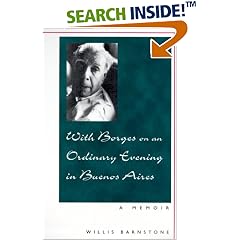 With Borges on an Ordinary Evening in Buenos Aires: A MEMOIR