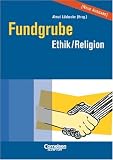Produkt-Bild: Fundgrube - Sekundarstufe I und II: Fundgrube Ethik und Religion