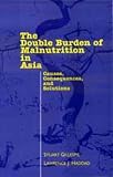 The Double Burden of Malnutrition in Asia: Interventions for Effective Action