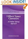 Hilbert Space Operators: A Problem Solving Approach
