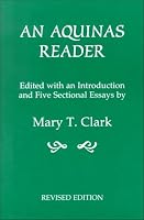 An Aquinas Reader: Selections from the Writings of Thomas Aquinas