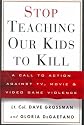 Stop Teaching Our Kids to Kill
