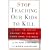 Stop Teaching Our Kids to Kill: A Call to Action against TV, Movie and Video Game Violence