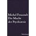 Die Macht der Psychiatrie: Vorlesung am Coll�ge de France 1973/74