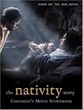 The Nativity Story: Childrens Movie Storybook