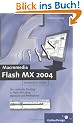 Flash MX 2004 verst�ndlich erkl�rt: Lernen im Praxiseinsatz (Galileo Design)