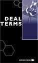 Deal Terms - The Finer Points of Venture Capital Deal Structures, Valuations, Term Sheets, Stock Options and Getting VC Deals Done (Inside the Minds)