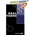 Deal Terms - The Finer Points of Venture Capital Deal Structures, Valuations, Term Sheets, Stock Options and Getting VC Deals Done (Inside the Minds)