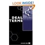 Deal Terms - The Finer Points of Venture Capital Deal Structures, Valuations, Term Sheets, Stock Options and Getting VC Deals Done (Inside the Minds)
