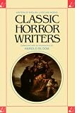 Classic Horror Writers: Writers of English Lives and Works (Writers of English)