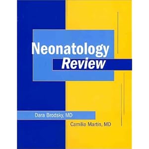 Click here to buy Neonatology Review by Dara Brodsky and Camilia Martin.