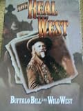 The Real West Buffalo Bill & His Wild West
