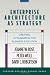 Search : Enterprise Architecture As Strategy: Creating a Foundation for Business Execution