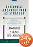 Enterprise Architecture As Strategy: Creating a Foundation for Business Execution