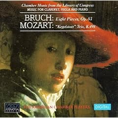 Max Bruch: Eight Pieces, op. 83; Mozart: "Kegelstatt" Trio, K. 498