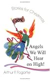 Angels We Will Hear on High!: Stories for Christmas
