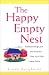 The Happy Empty Nest: Rediscovering Love and Success After Your Kids Leave Home