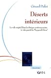 D�serts int�rieurs : Le vide n�gatif dans la clinique contemporaine, le vide positif de l'