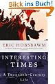 Interesting Times. A Twentieth-Century Life