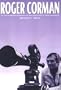 Roger Corman: An Unauthorized Biography of the Godfather of Indie Filmmaking