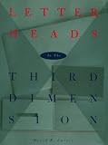 Letterheads in the 3rd Dimension