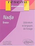 Nadja, Breton : Littérature et langages de l\'image