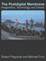 The Postdigital Membrane: Imagination, Technology and Desire