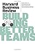 Harvard Business Review on Building Better Teams (Harvard Business Review Paperback Series)