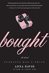 Bought: A Novel
