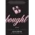 Bought: A Novel