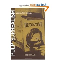 Pulp Surrealism: Insolent Popular Culture in Early Twentieth-Century Paris