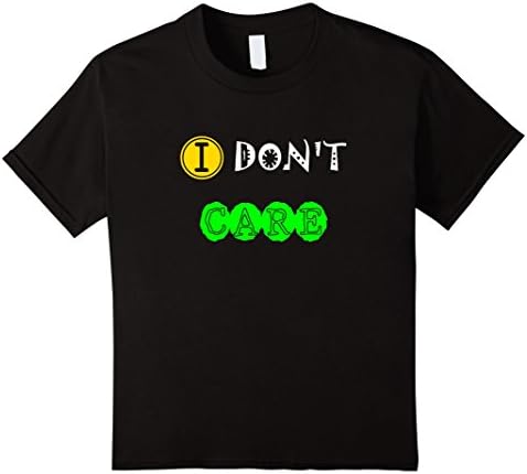 Kids I Don't Care Funny sarcastic Rude T-shirt 10 Black