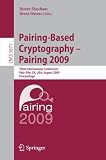 Pairing-Based Cryptography - Pairing 2009: Third International Conference Palo Alto, CA, USA, August 12-14, 2009 Proceedings (Lecture Notes in Computer Science / Security and Cryptology)