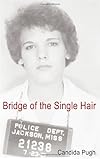 Bridge of the Single Hair