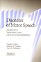 Disorders of Motor Speech: Assessment, Treatment, and Clinical Characterization